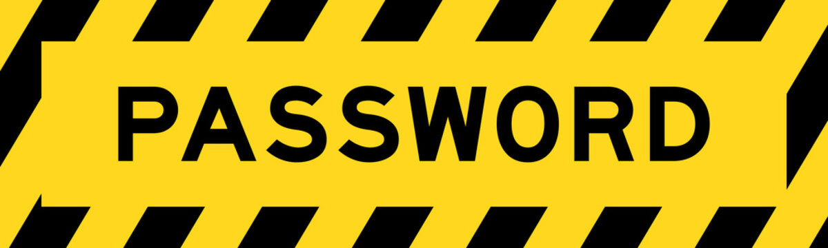 Yellow and black color with line striped label banner with word password