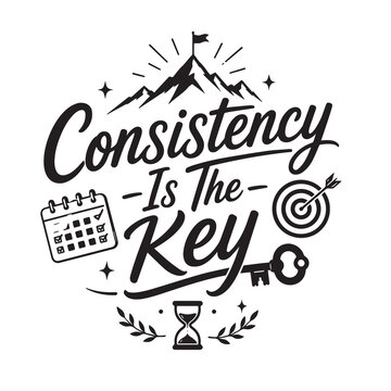 Consistency is the key inspirational design quote, motivational quotes, typography illustration lettering quotes