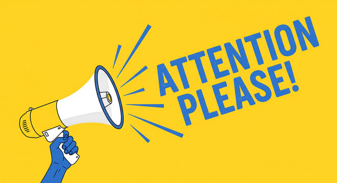 Bright yellow background illustration with a blue hand holding a white megaphone emitting sound waves and the bold text ATTENTION PLEASE for urgent public announcements important notifications