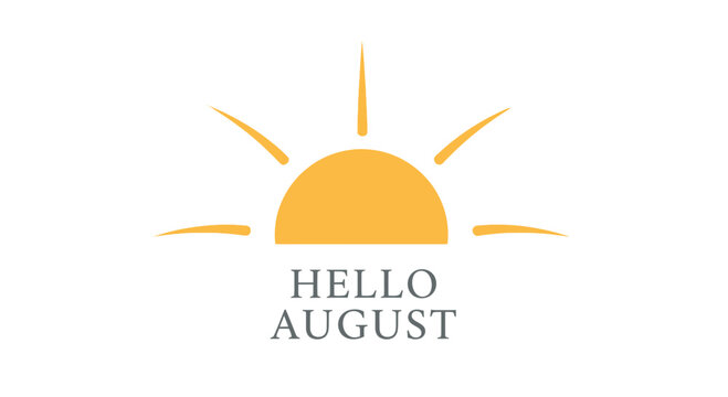 Hello August sun graphic, summer season greeting, warm bright sunshine logo