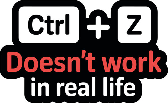 Person pressing ctrl z keys on keyboard with doesn't work in real life text