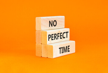 Naklejka premium No perfect time words symbol. Concept words No perfect time on beautiful wooden blocks. Beautiful orange background. Business and no perfect time concept. Copy space.