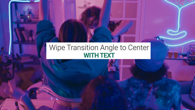 Wipe Transition with Text Angle to Center
