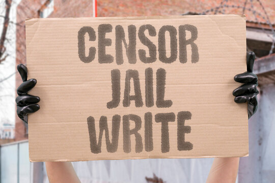 "Censor Jail Write" Writing critically about authority can result in censorship or detention. WRITING. AUTHORITY. CENSORSHIP. DETENTION. CRITICALLY.