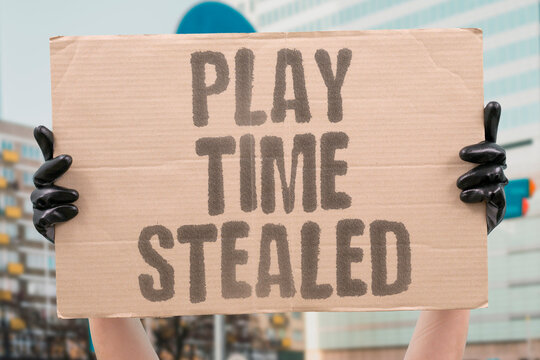 "Play Time Stealed" Play time is steadily taken by academic and extracurricular scheduling. PLAY. TIME. ACADEMIC. EXTRACURRICULAR. SCHEDULING.