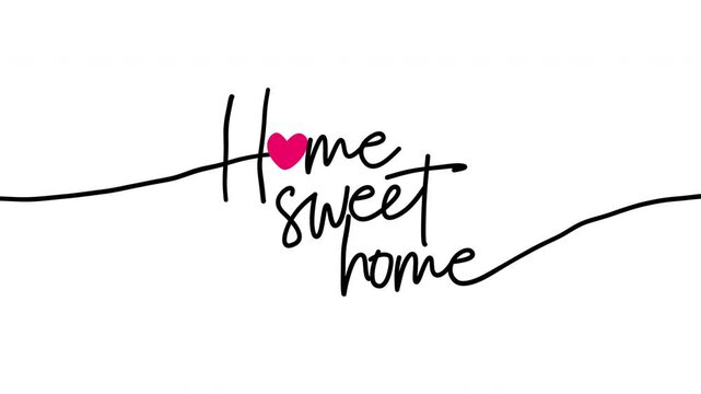 Home sweet home animated handwriting text with pink heart symbol on white background. Elegant brush script write-on motion graphic for real estate, social media, home decor