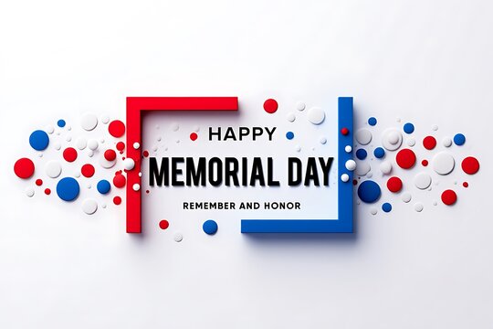Happy Memorial Day text with red blue white circles and frame remember honor