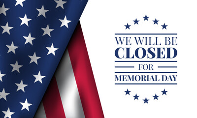Obraz premium Memorial day, We will be closed for memorial day banner.