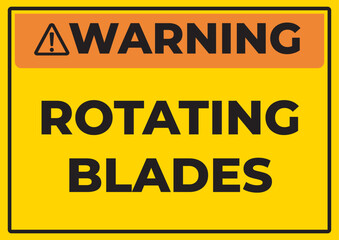 Fototapeta premium Warning Rotating Blades Safety Sign