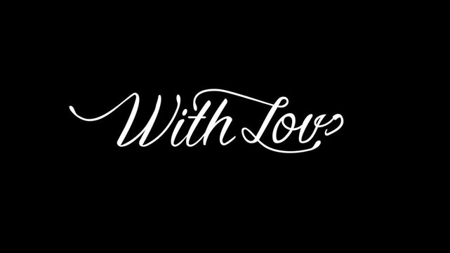 With Love Handwritten Calligraphy Animation ( background transparent )