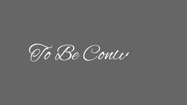 To Be Continued Cursive Writing Animation (background transparent | mov)