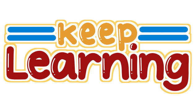Keep Learning Motivational Quote Typography Design in Colorful Cartoon Style