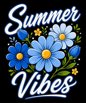 Minimalist summer vibes floral vector with soft blue daisies, clean white lettering, and modern botanical composition. Perfect for elegant summer apparel, feminine tote bags, aesthetic stickers, and c