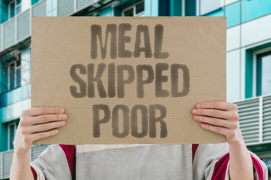 "Meal Skipped Poor" Poor children skip meals regularly because school food programs are underfunded. POOR. CHILDREN. MEALS. PROGRAMS. UNDERFUNDED.