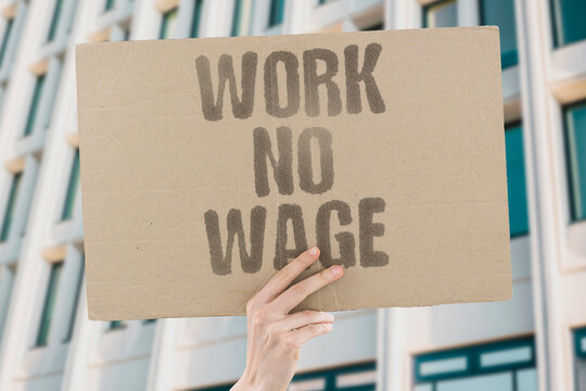 "Work No Wage" Mandatory unpaid work via internship violates basic labor standards. MANDATORY. UNPAID. INTERNSHIP. LABOR. STANDARDS.