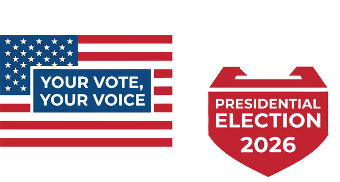 American flag with text your vote your voice beside presidential election 2026 emblem on white background