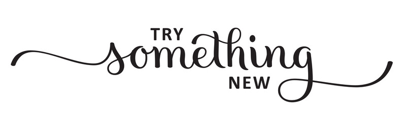 Naklejka premium TRY SOMETHING NEW brush lettering banner on transparent background