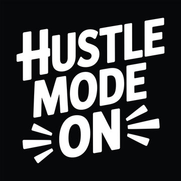 White text hustle mode on with radial lines on black background