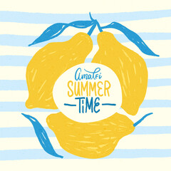Naklejka premium Amalfi summer time lemons textured vector illustration, hand written Mediterranean beach lettering poster, hand drawn Italian citrus artwork for holiday postcards, wall prints and apparel design