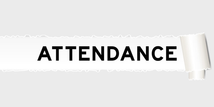 Ripped gray paper background that have word attendance under torn part