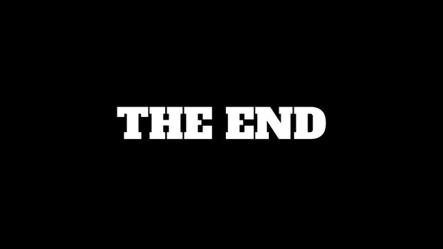 Dynamic typography animation of phrase the end, black background with white text, cinematic end screen.