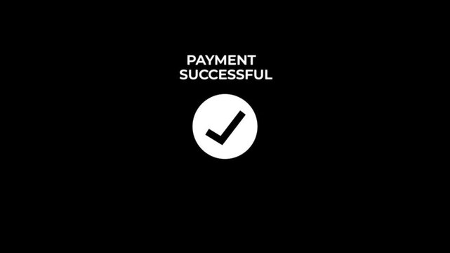 Text payment successful on black background.successfully done, approved sign, tick icon concept.