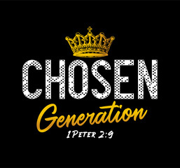 Naklejka premium Chosen Generation, youth t-shirt concept with crown and cross. We are a chosen generation, rise up Holy nation - creative design for christian camp clothing or hoodie. Vector illustration