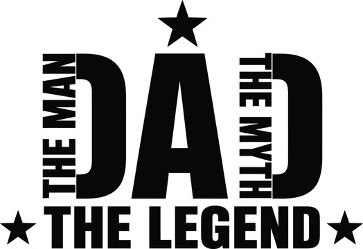 The Man The Myth The Legend Dad Typography Vintage Father&rsquo;s Day T Shirt Design