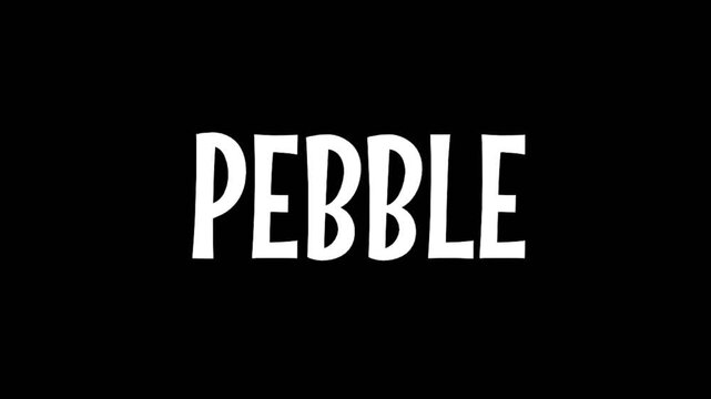 Bold PEBBLE text animated in white on a dark background, ideal for creative typography and modern digital visuals.
