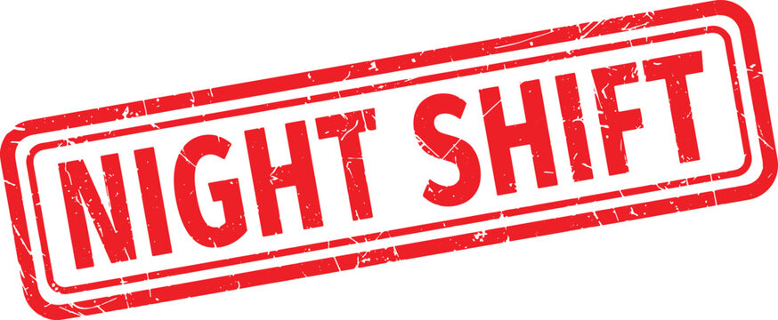 NIGHT SHIFT red rubber stamp text