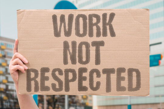 "Work Not Respected" Society undervalues manual and service work despite its daily necessity. MANUAL. SERVICE. WORK. UNDERVALUED. NECESSITY.