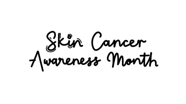 skin cancer awareness month One line continuous animated typography intro outro animation video, hand drawn calligraphy lettering monoline vintage text line art black type on white background bg backd