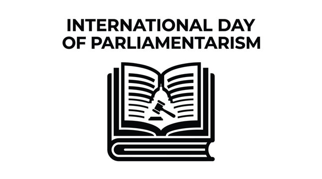 Black and white graphic design celebrating the annual international day of parliamentarism for global government awareness
