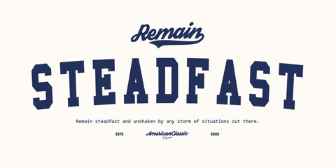Retro typography college varsity motivational quote slogan print for graphic jersey, tee, hat, t-shirt, sweatshirt, or wall art design - Vector © AKSNA