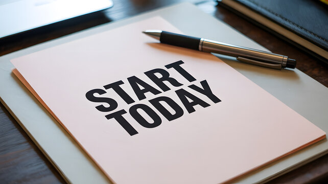 A motivational note with a pen on a desk to encourage starting today