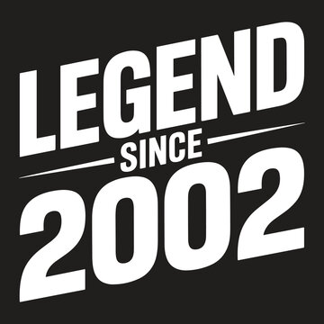 Legend since 2002 white text on black background typography