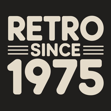 Retro since 1975 typography with bold cream letters on dark background