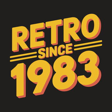 Retro since 1983 typography with yellow letters and orange drop shadow