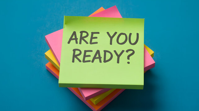 A stack of colorful sticky notes with a question about readiness