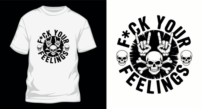 Fck your feelings skull rock hands t shirt design.