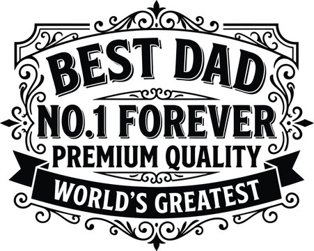 Best Dad No1 Forever Worlds Greatest Quote