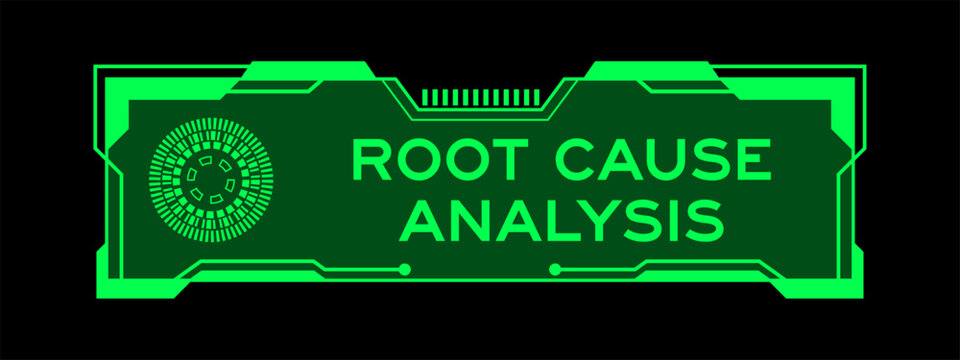 Green futuristic hud banner that have word root cause analysis on user interface screen on black background