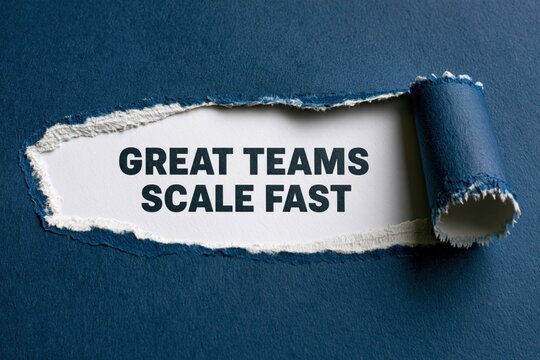 Great teams scale fast business growth concept