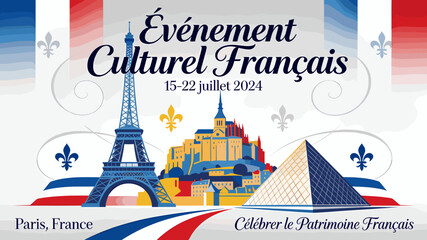 Promotional banner for a French cultural event, showcasing iconic landmarks like the Eiffel Tower, Mont Saint-Michel, and Louvre Pyramid, with French flag colors and fleur-de-lis. © JUN