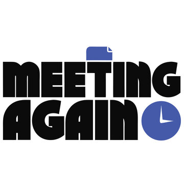 Meeting Again Typography Work Quote Design