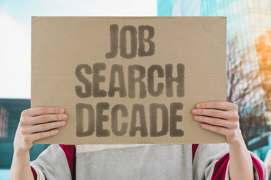 "Job Search Decade" Job hunting stretches into years for an entire generation. JOB. HUNTING. GRADUATES. GENERATION. DECADE.