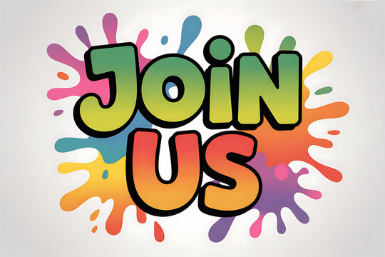 A vibrant graphic illustration of colorful paint splatters with the words Join Us