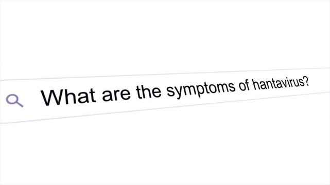What Are the Symptoms of Hantavirus Text Typing on Browser Address Bar Animation
