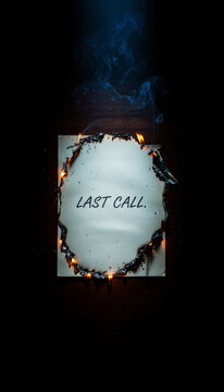 Dramatic image of &ldquo;last call&rdquo; paper burning at the edges, symbolizing urgency, final warning, deadline pressure, last opportunity, and fear of missing out.