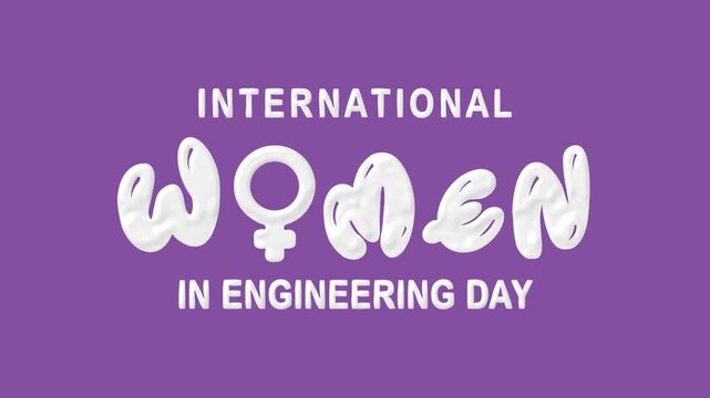 Text animation with purple backgrounds and white bubbly typography for celebrating women in engineering . Suitable for social media posts.